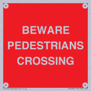 BEWARE PEDESTRIANS CROSSING